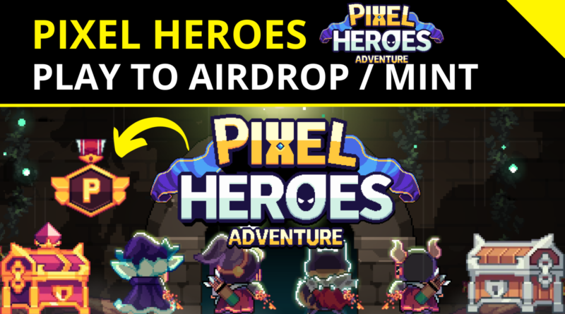 Pixel Heroes Adventure Airdrop