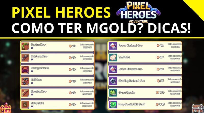 Pixel Heroes Mgold dicas