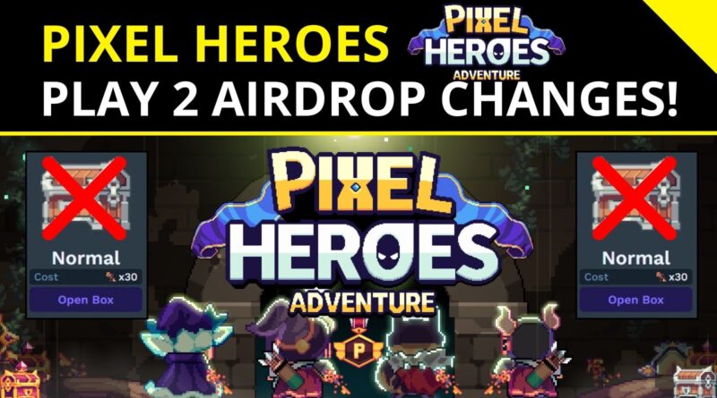 Pixel Heroes - P2A Changes