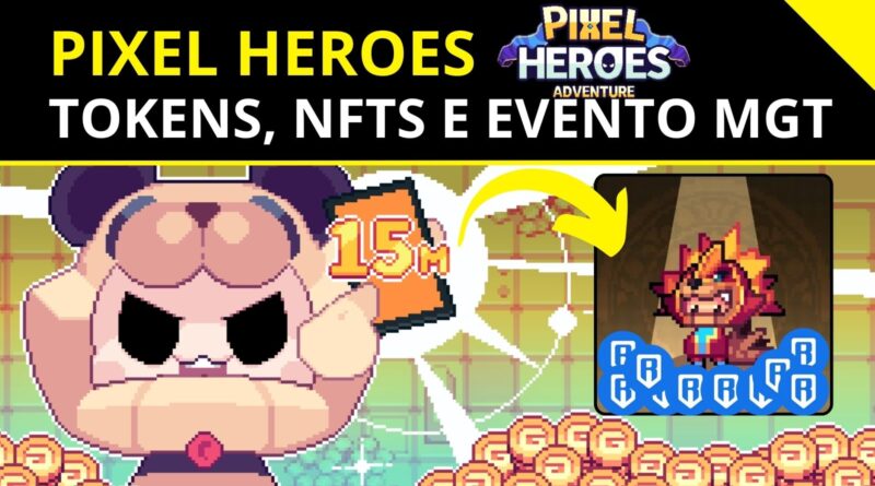 Pixel Heroes - NFT, Token, Evento MGT