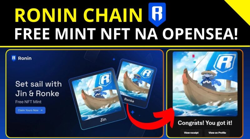 Ronin Chain Free Mint NFT Opensea